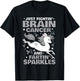 Fighting Brain Cancer Quote Farting Unicorn Funny Gift T-Shirt - T-Shirt | Black