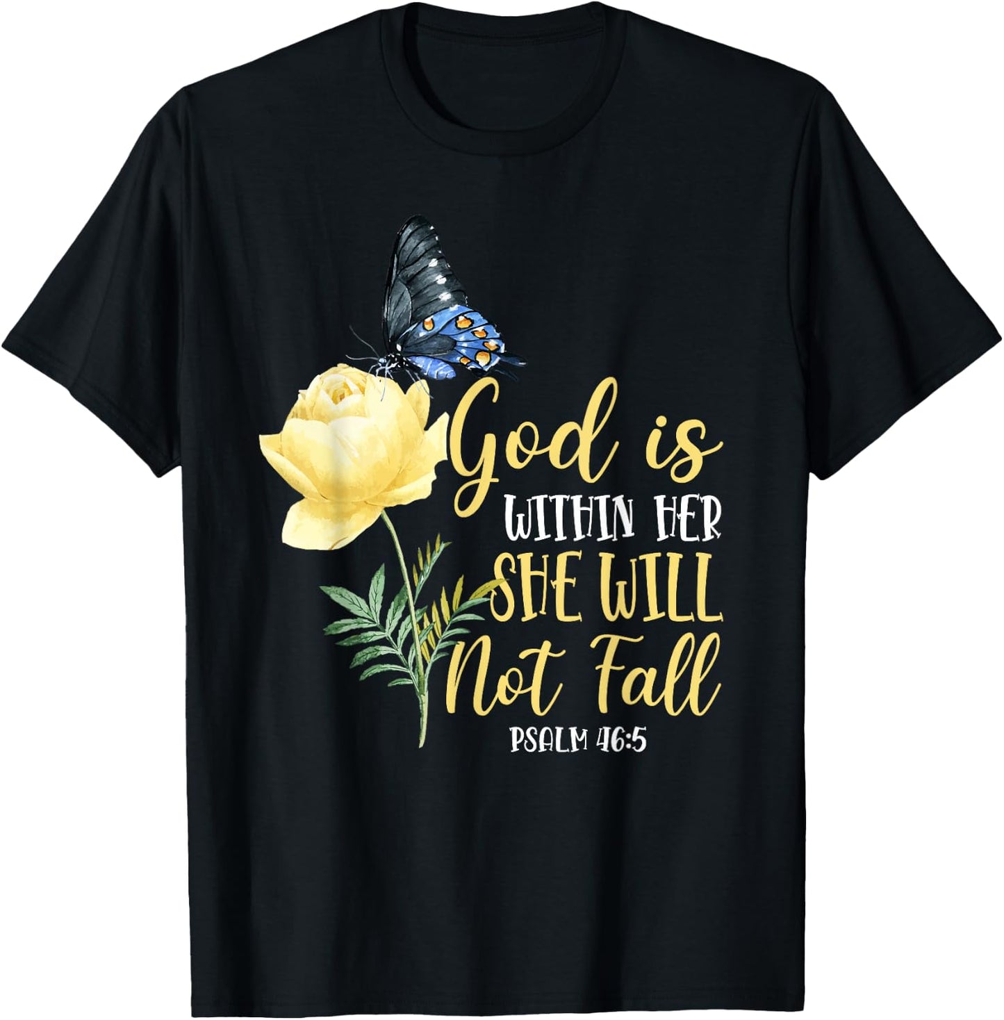 Christian Bible Verse Quote Butterfly Rose Flower Psalm 46:5 T-Shirt - T-Shirt | Black
