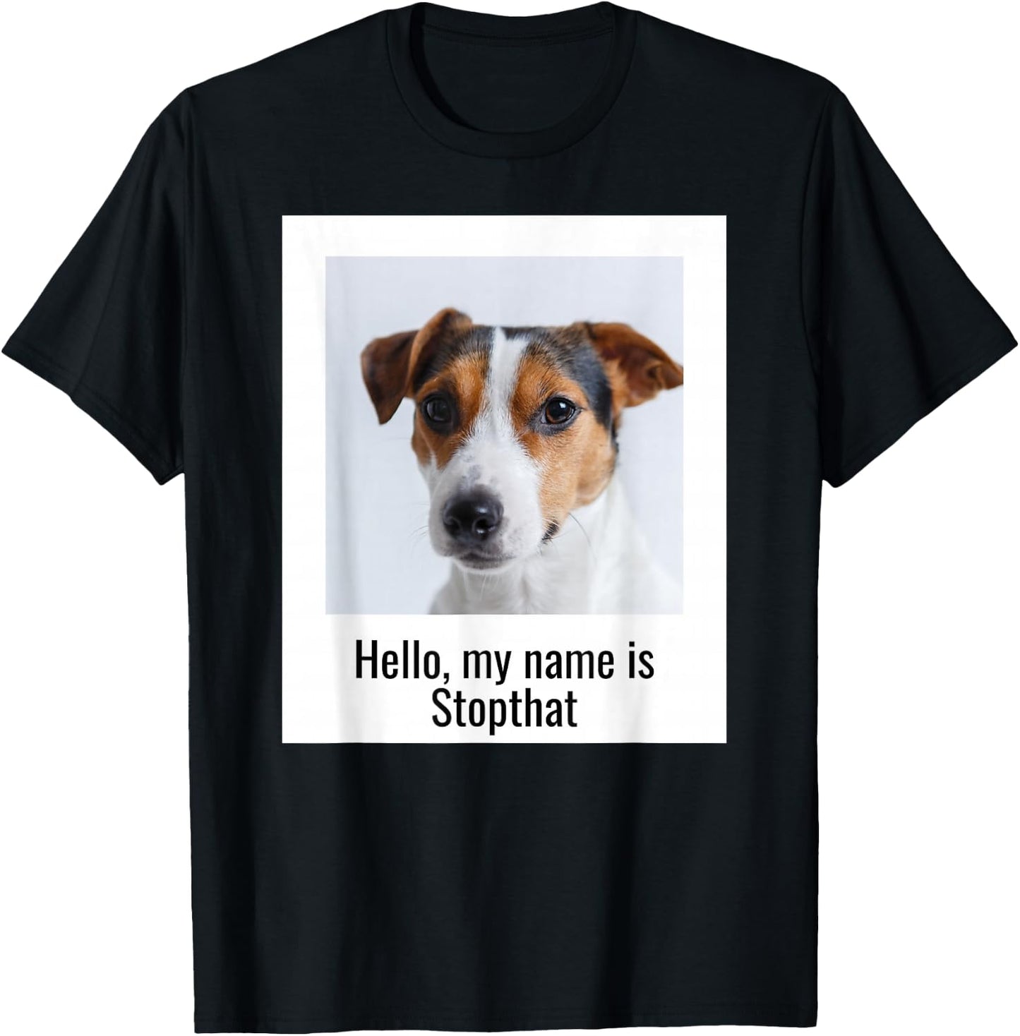 Hello, My Name Is Stopthat Hyper Jack Russell Terrier Humor T-Shirt - T-Shirt | Black