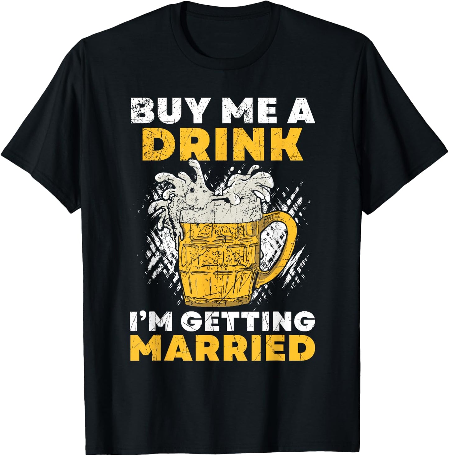 Buy Me A Drink I´M Getting Married Groom Groomsquad Bachelor T-Shirt - T-Shirt | Black