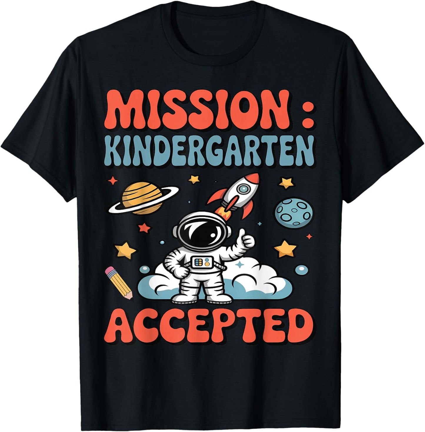 Mission Kindergarten Accepted Cute Kid kindergartener Outfit T-Shirt - T-Shirt | Black