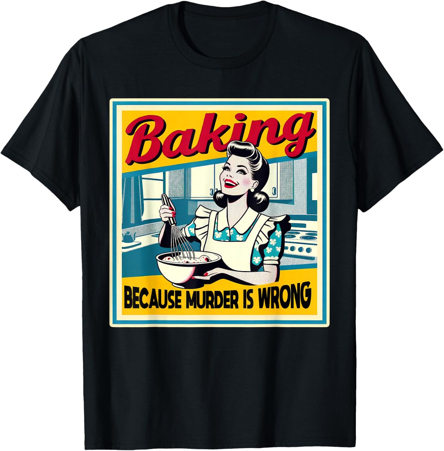 Backen, Weil Murder Falsch Ist Funny Baker T-Shirt - T-Shirt | Black