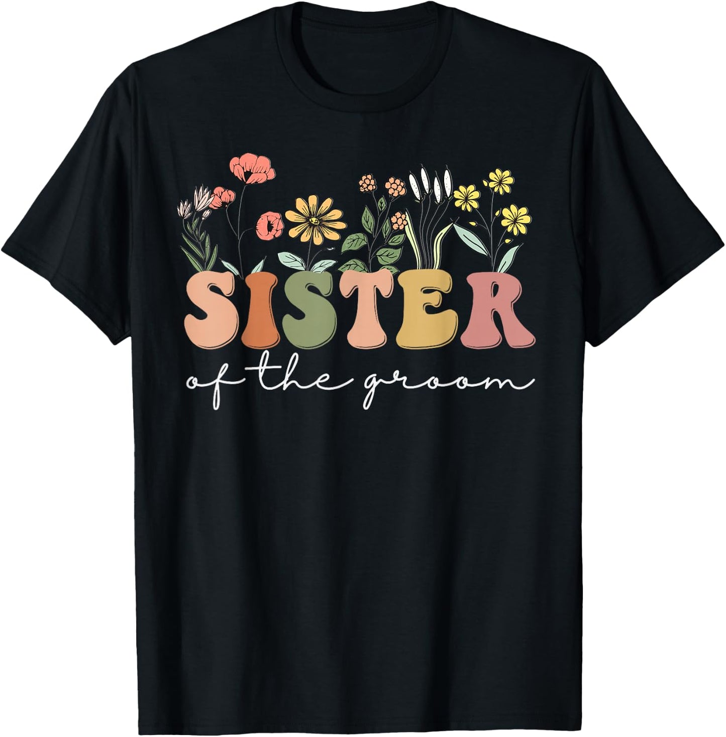 Wedding Shower for Sister from Bride Sister of the Groom T-Shirt - T-Shirt | Black