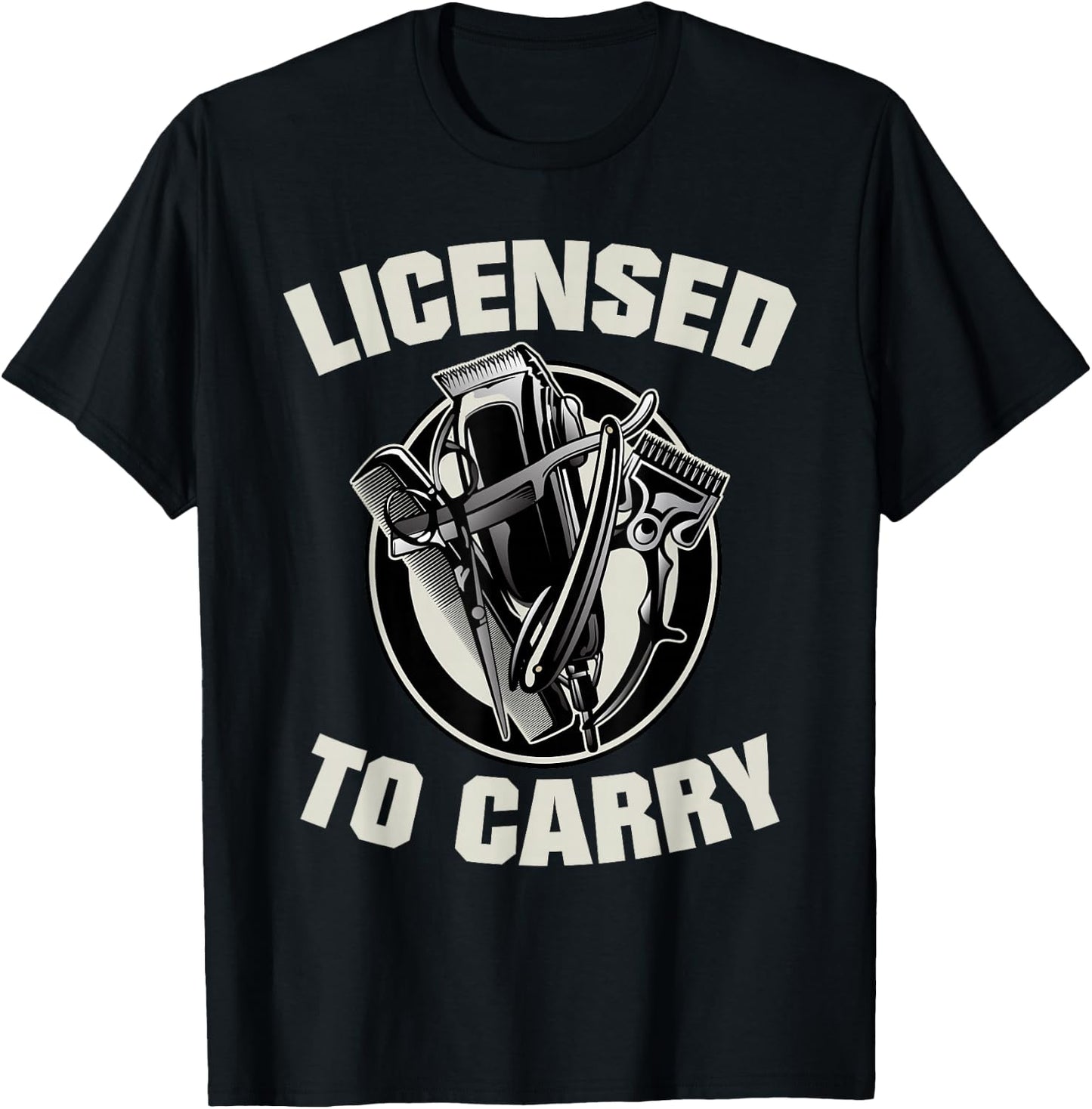 Barber Licensed To Carry Barber Funny T-Shirt - T-Shirt | Black