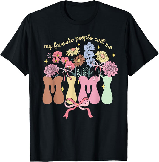 My Favorite People Call Me Mimi Floral Mother's Day T-Shirt - T-Shirt | Black