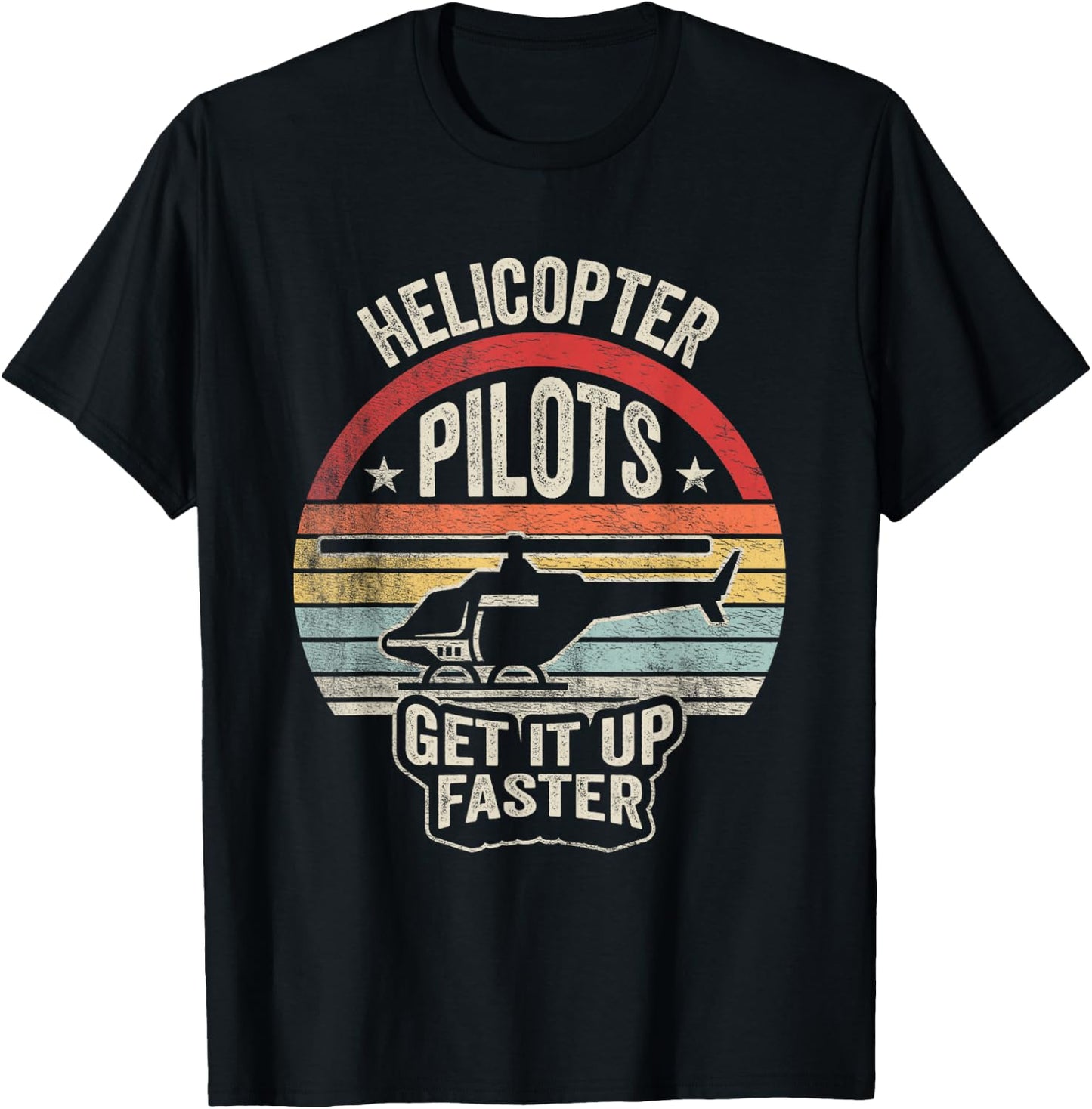 Nice 'n Cool Retro Vintage Helicopter Pilots Get It Up Faster T-Shirt - T-Shirt | Black