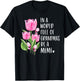 In A World Full Of Grandmas Be A Mimi Gifts Tulips T-Shirt - T-Shirt | Black