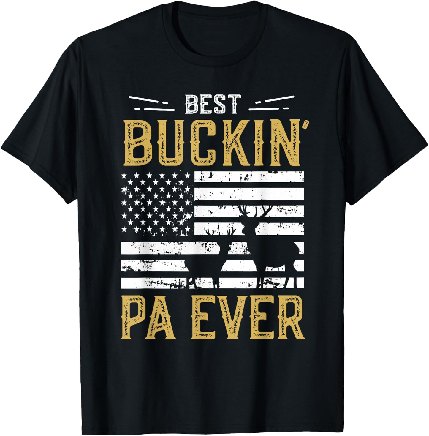 Best Buckin Pa Ever Funny Gift Deer Hunter Cool Hunting T-Shirt - T-Shirt | Black