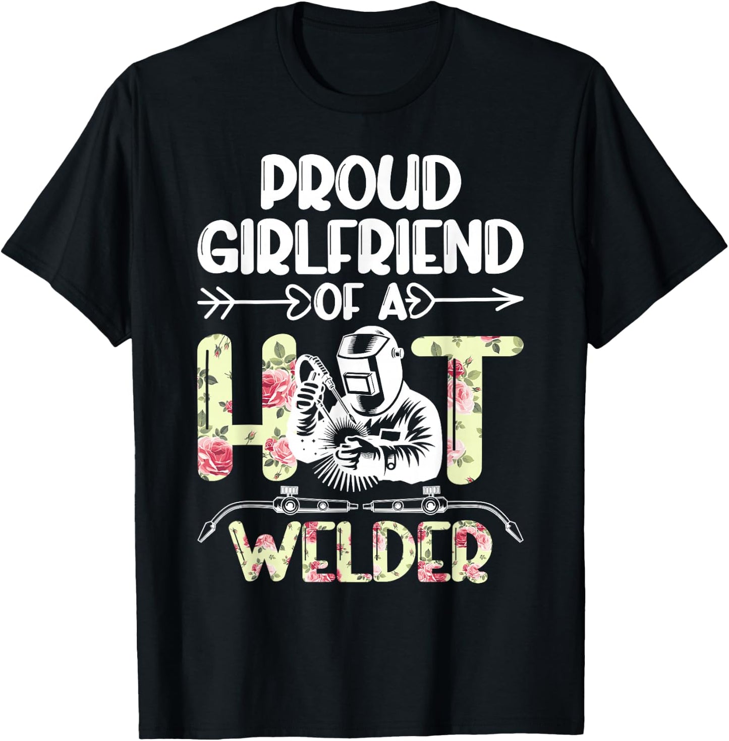 Proud Girlfriend of A Welder Girlfriend Welder's Girlfriend T-Shirt - T-Shirt | Black