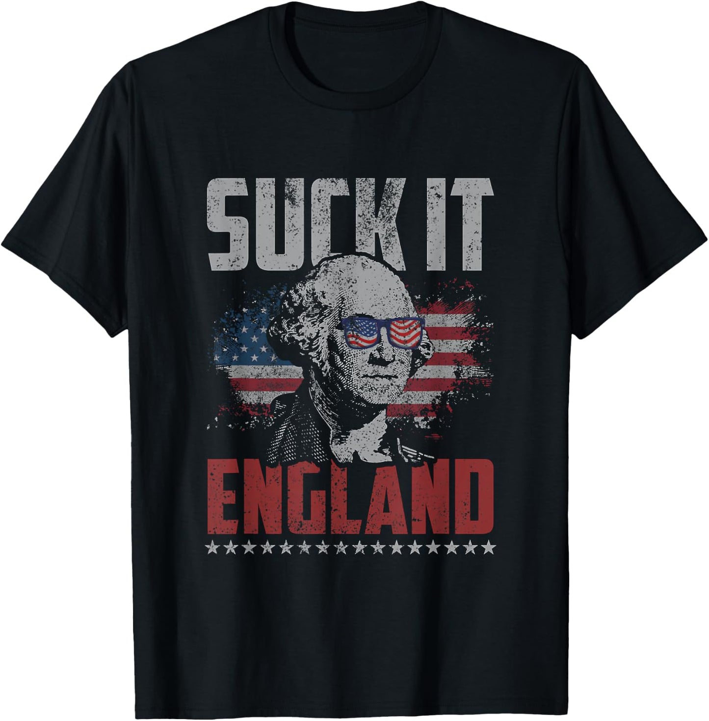 Suck It England George Washington 4th of July American Flag T-Shirt - T-Shirt | Black