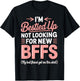 I'm Bestied Up Not Looking For New Bffs T-Shirt - T-Shirt | Black