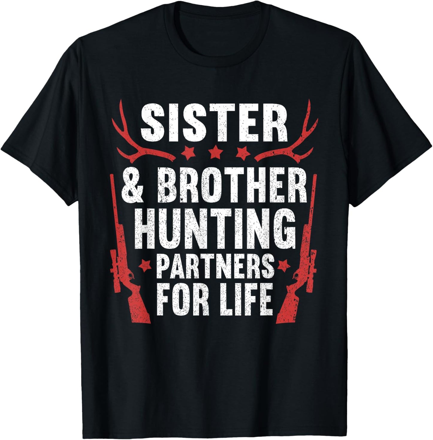 Sister and Brother Hunting Partner for Life Funny Hunting T-Shirt - T-Shirt | Black