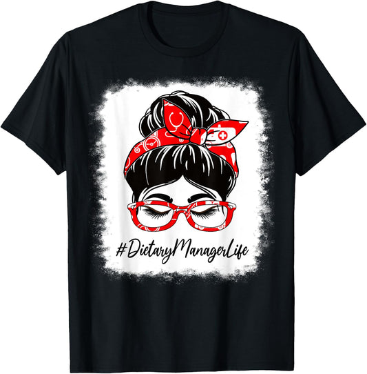 Dietary Manager Bleached Messy Bun Appreciation Day T-Shirt - T-Shirt | Black