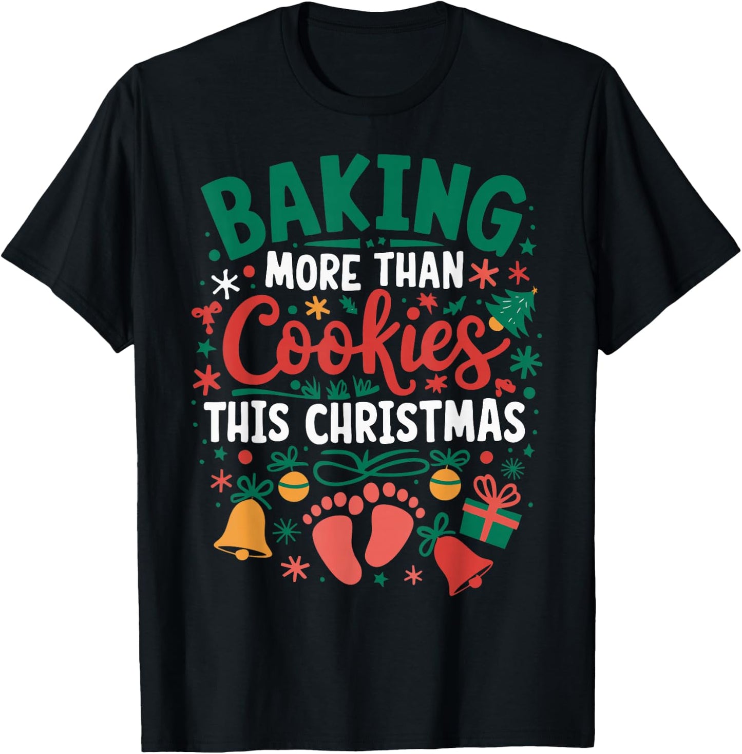 Baking More Than Cookies This Christmas Pregnant Mom T-Shirt - T-Shirt | Black
