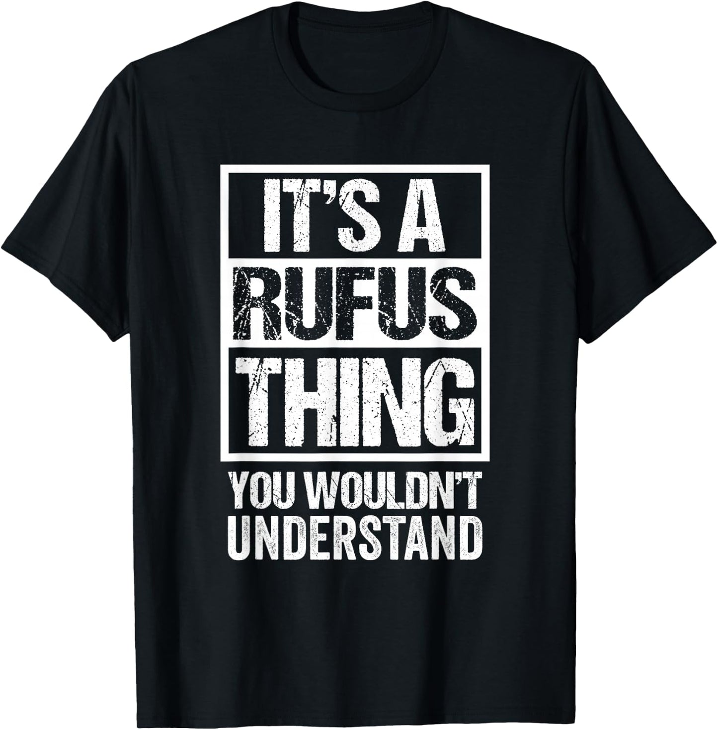 It's A Rufus Thing You Wouldn't Understand T-Shirt - T-Shirt | Black