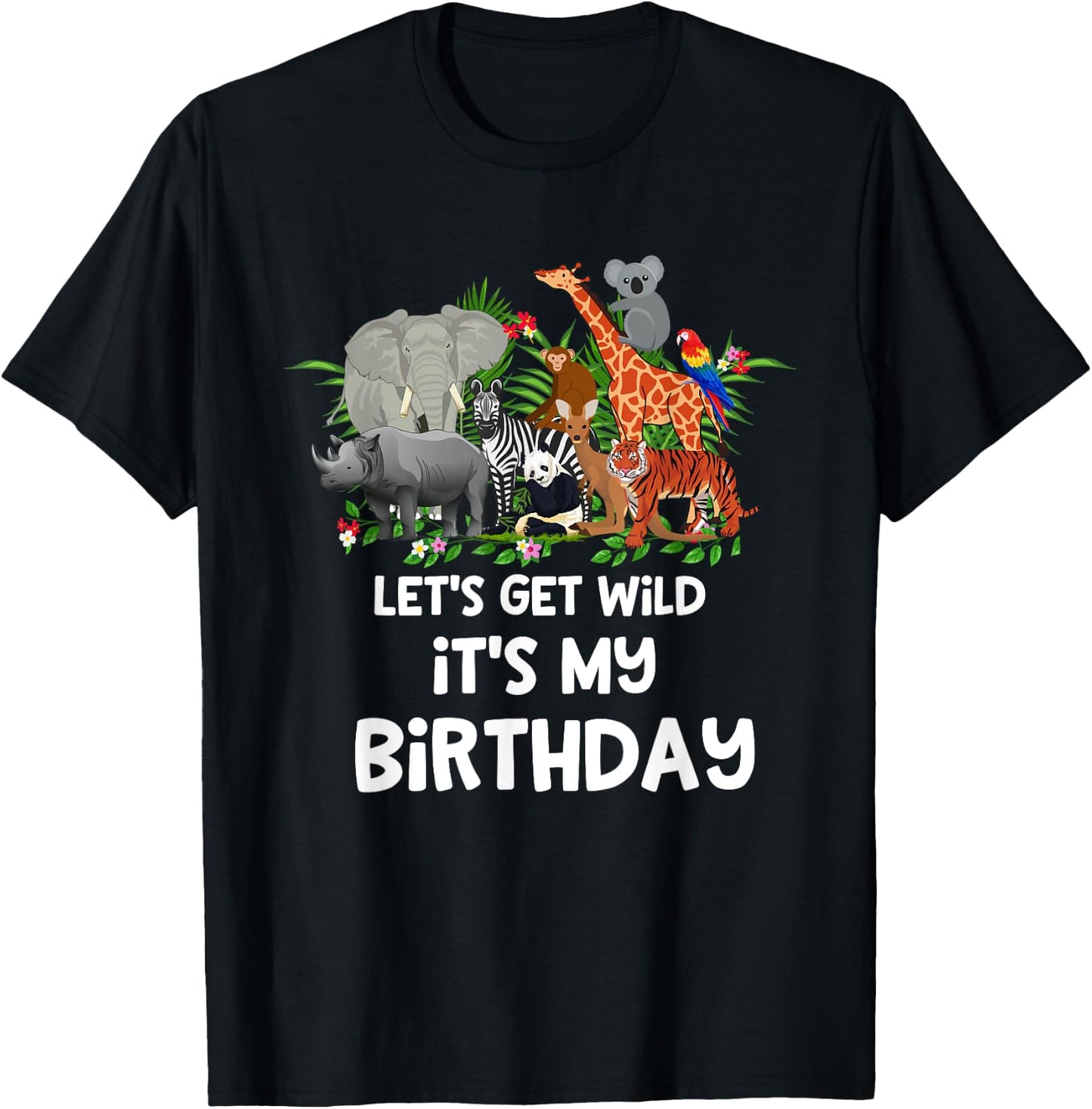 Let's Get Wild It's My Birthday Zoo Birthday Party Animal T-Shirt - T-Shirt | Black