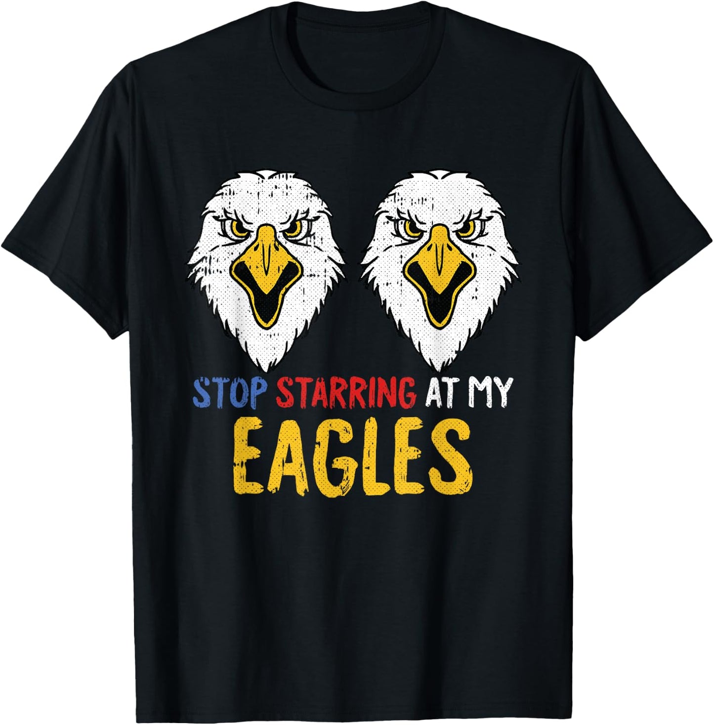 Stop Staring 4th Of July Funny Eagle Adult Humor Patriotic T-Shirt - T-Shirt | Black