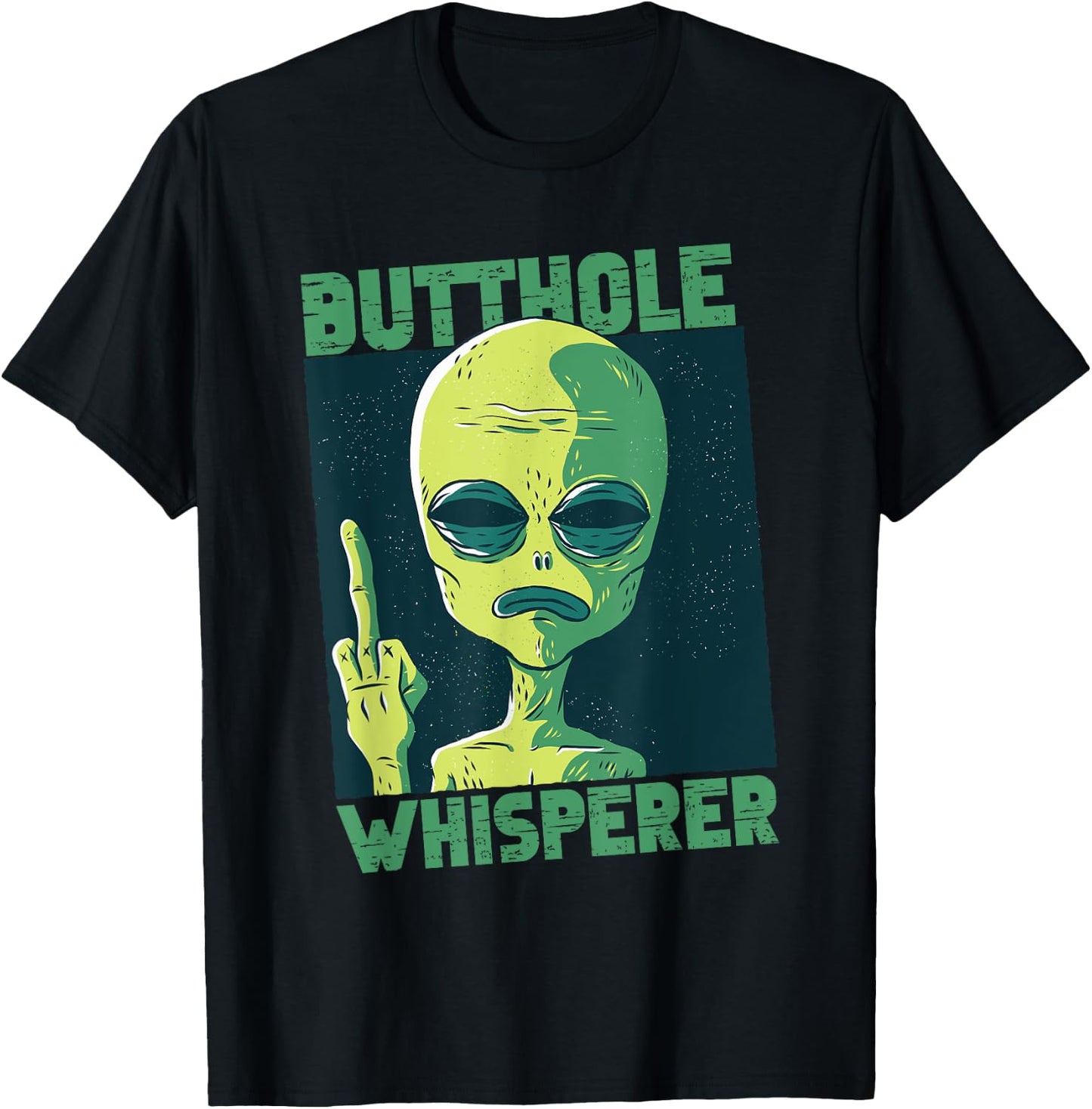 Butthole Whisperer Funny aliens Sarcastic adult humour T-Shirt - T-Shirt | Black