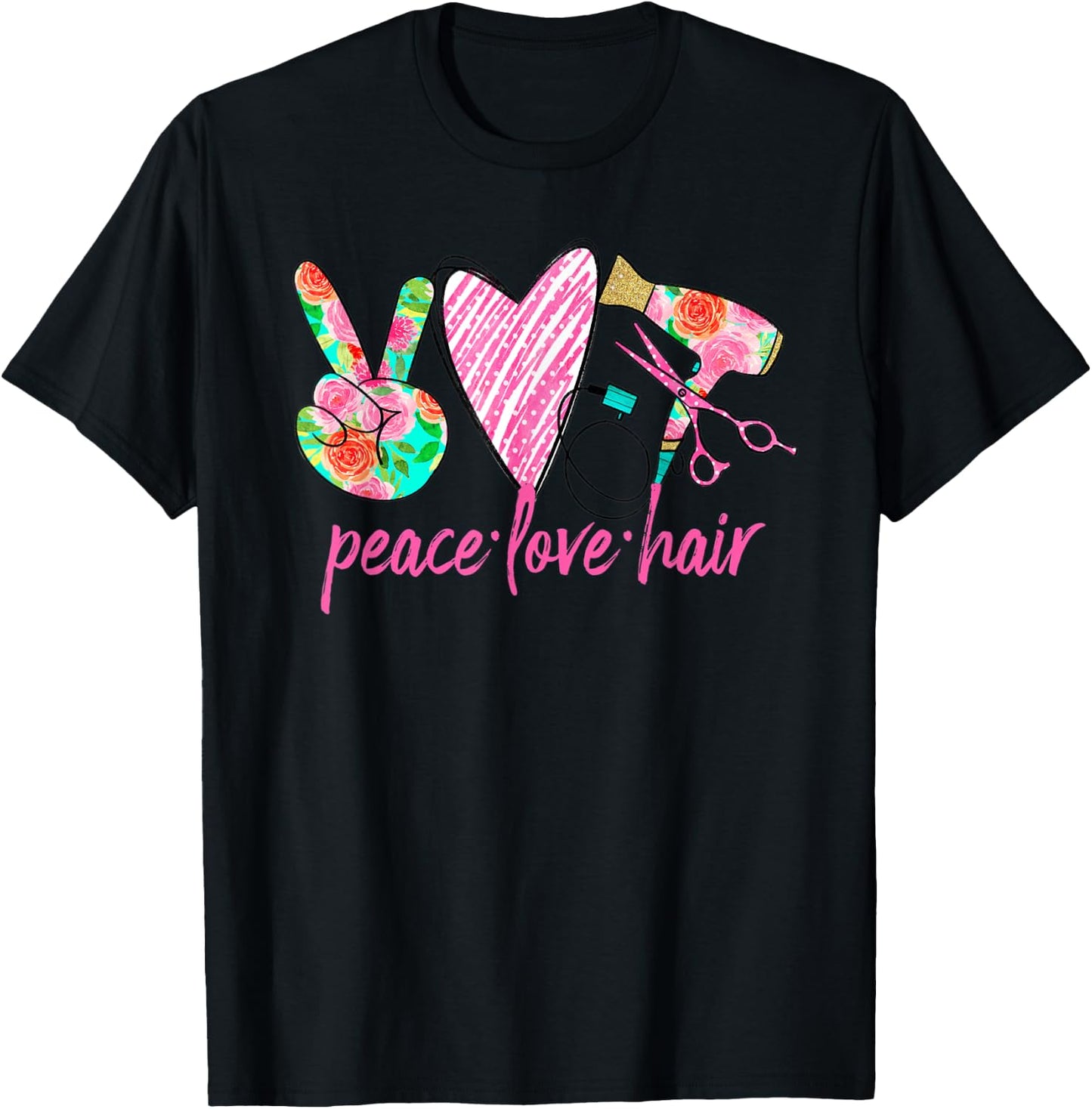 PEACE LOVE HAIR Hair Stylist Salon Hairdresser Gift Floral T-Shirt - T-Shirt | Black