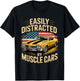 Easily Distracted by Muscle Cars Outfit for Classic auto Fan T-Shirt - T-Shirt | Black