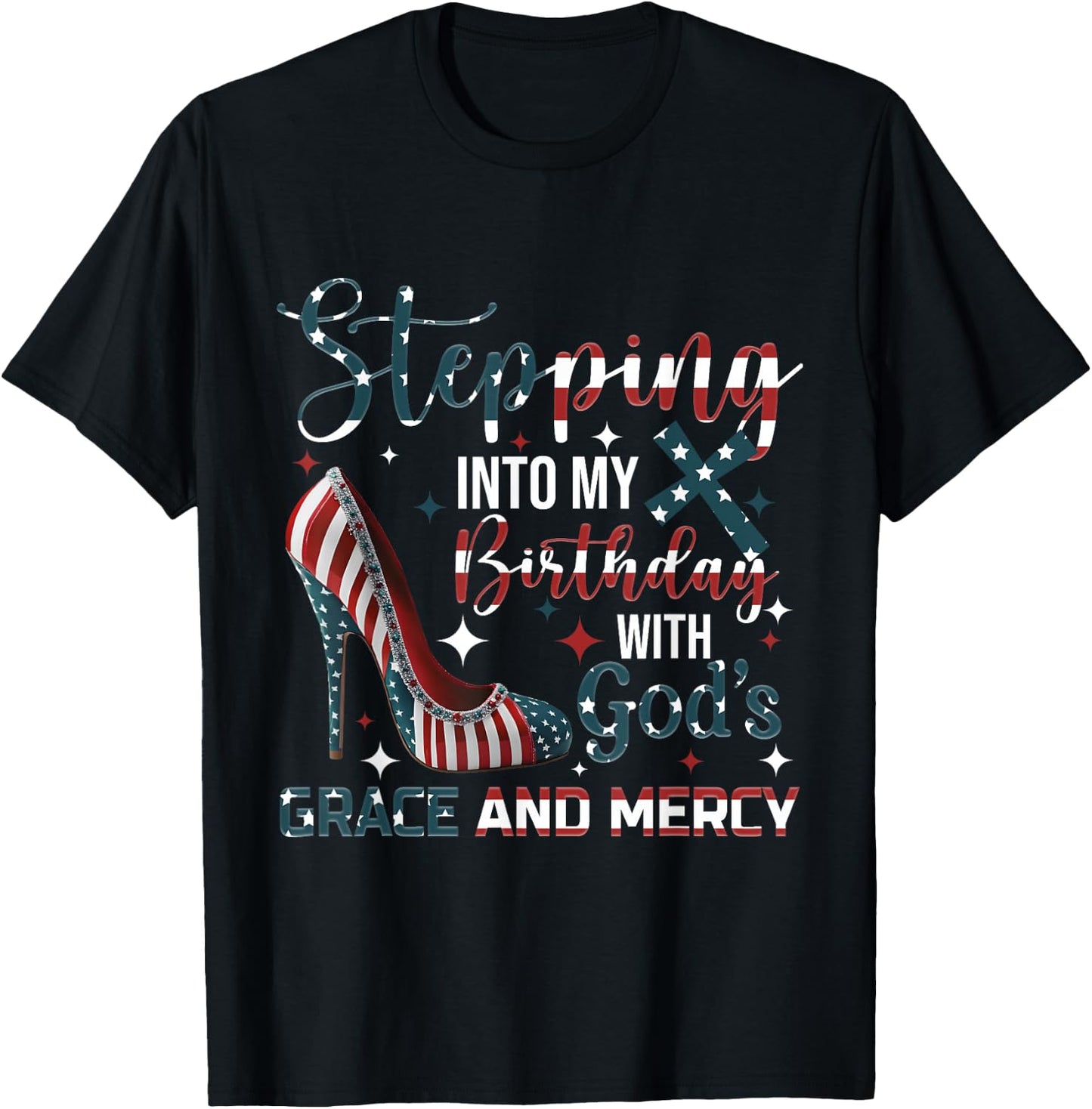 Stepping Into My Birthday with God's Grace and Mercy Blessed T-Shirt - T-Shirt | Black