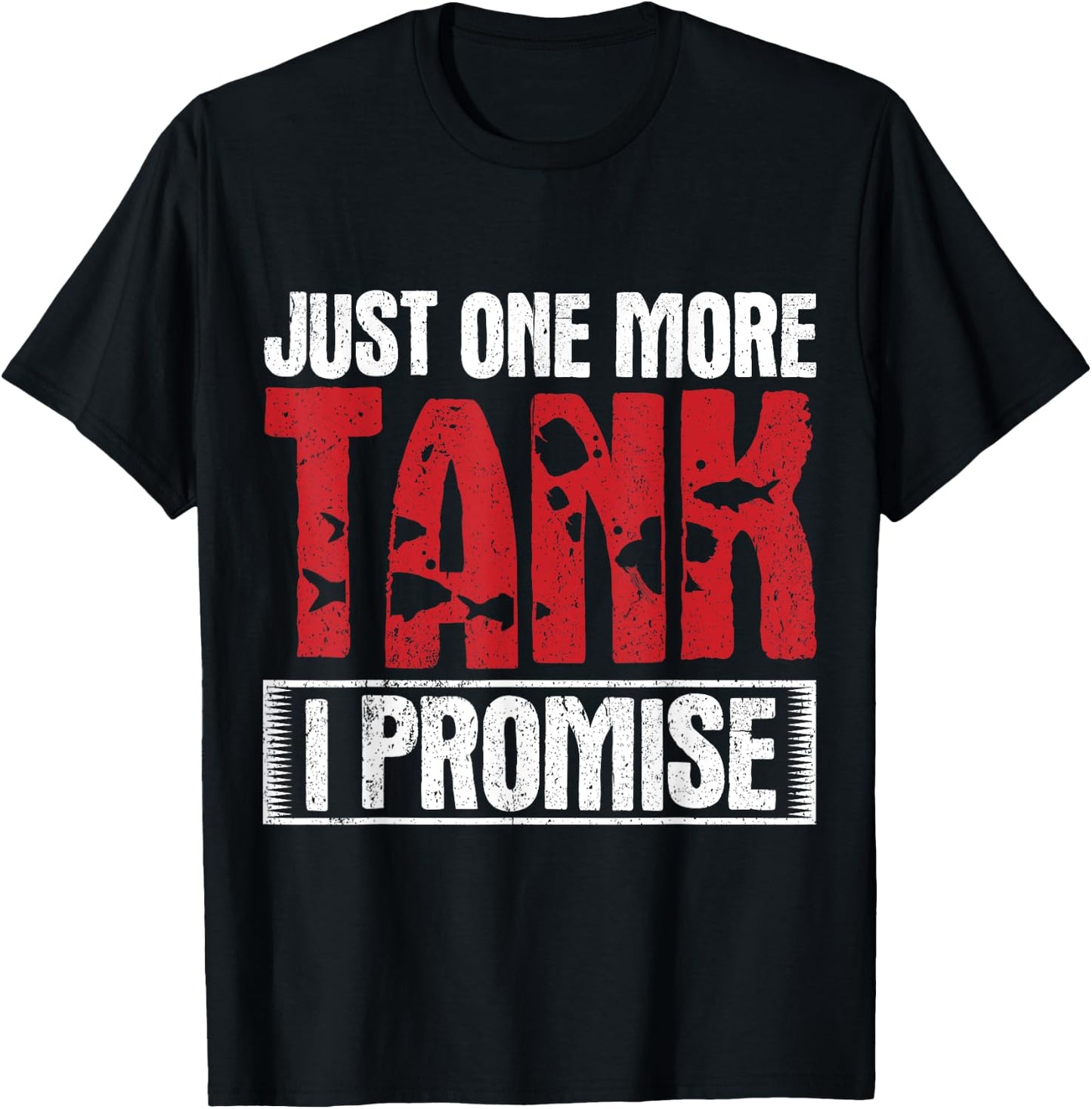 Funny Aquarist Design Just One More Tank Aquarium Fish T-Shirt - T-Shirt | Black