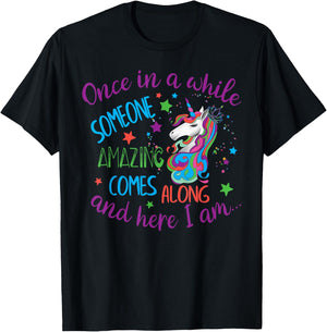 Unicorn Cute Once In A While Someone Amazing Comes Along T-Shirt - T-Shirt | Black