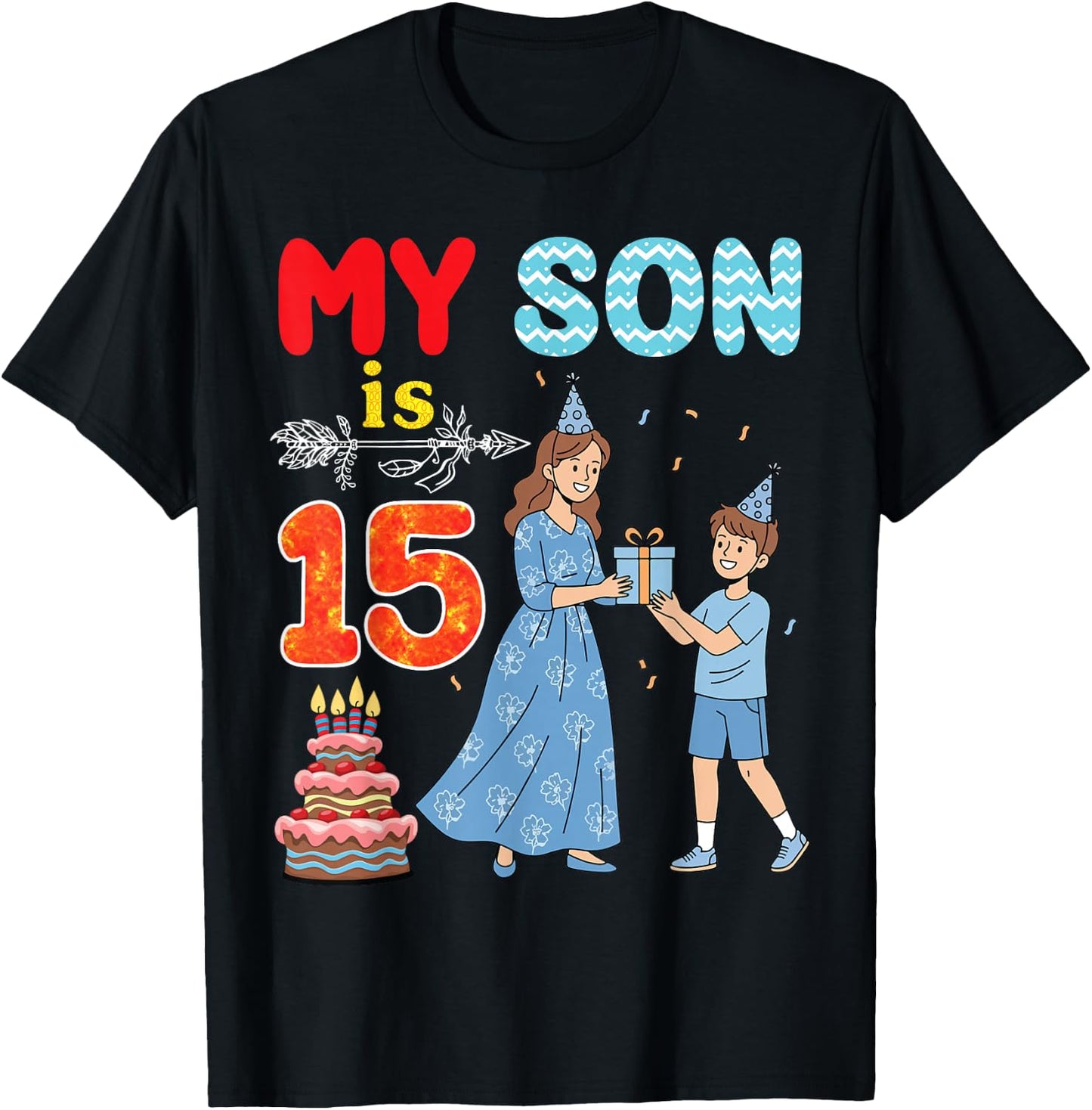 My Son is 15 Years Old Mother Happy 15th Birthday Boy Mommy T-Shirt - T-Shirt | Black