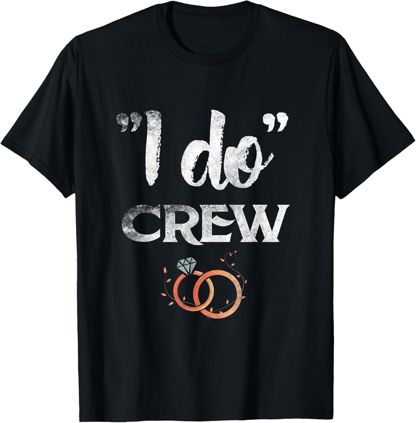 I Do Crew Wedding Bride Groom Funny T shirt Diamond Ring T-Shirt - T-Shirt | Black
