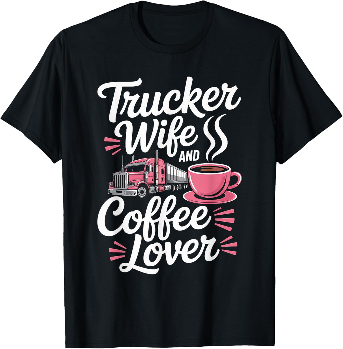 Trucker Wife Merch Trucker Girlfriend Trucker Wife T-Shirt - T-Shirt | Black
