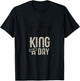 King for a Day T-Shirt - T-Shirt | Black