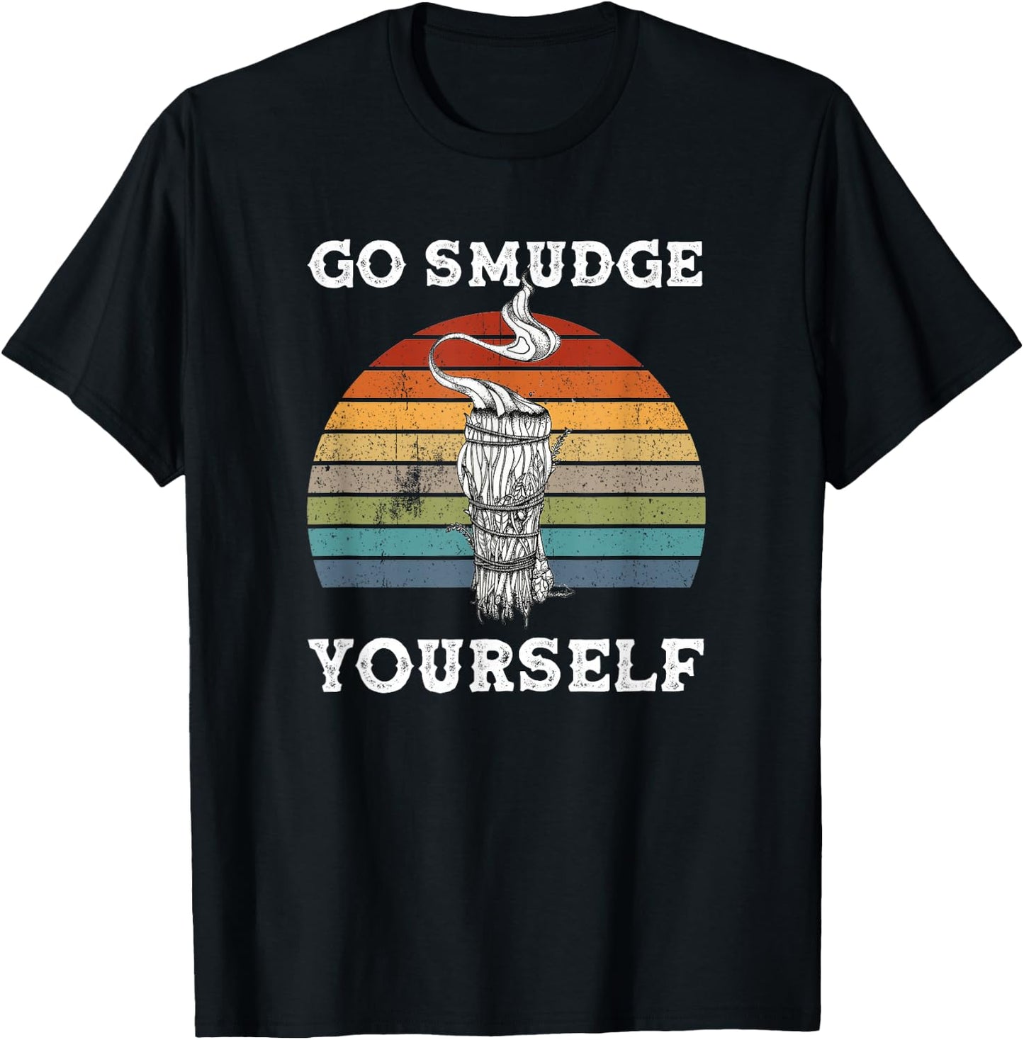 Go Smudge Yourself Smudging Feather Funny Sage Bundle T-Shirt - T-Shirt | Black