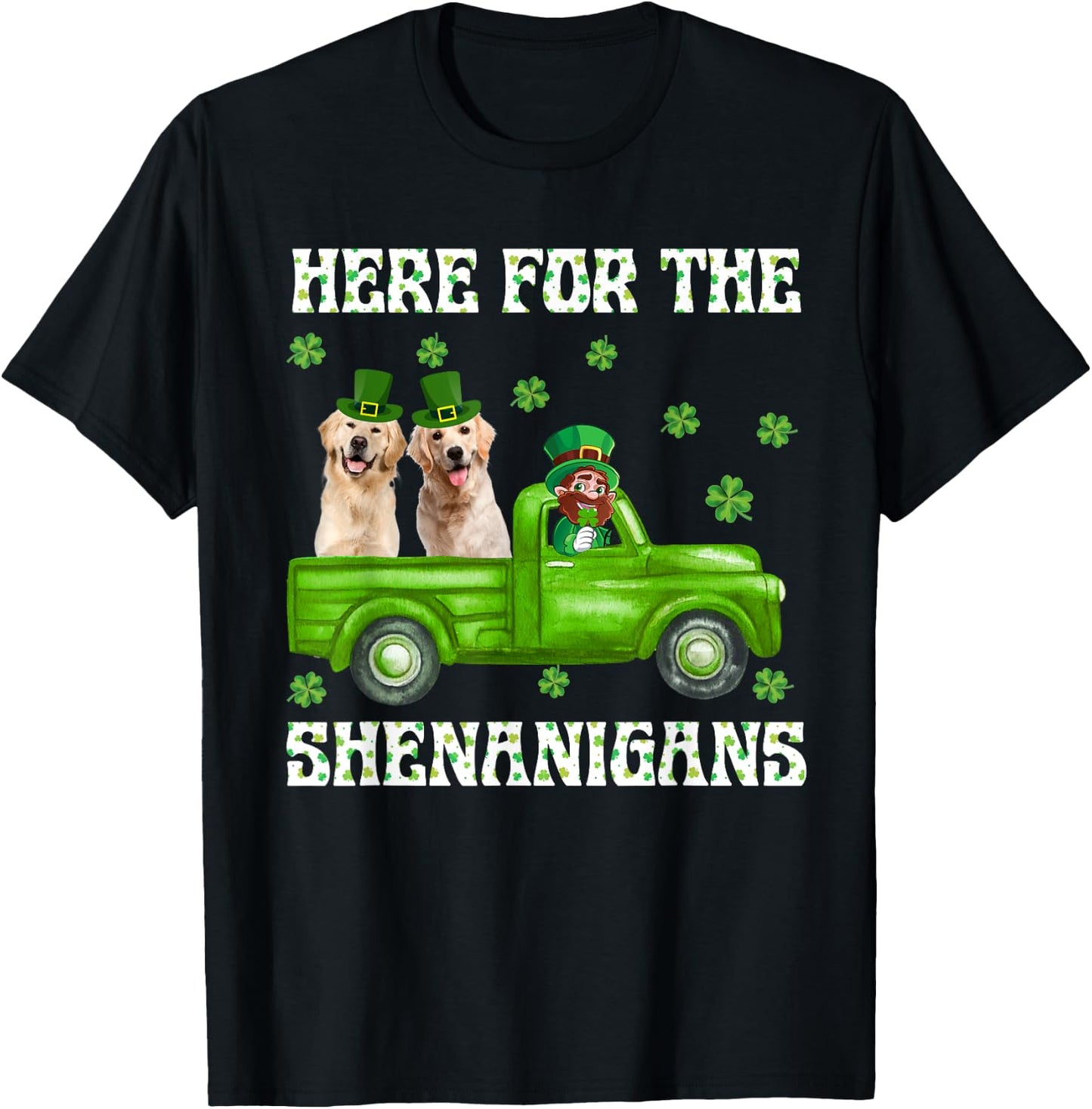 Here For The Shenanigans Golden Retriever St Patrick's Day T-Shirt - T-Shirt | Black