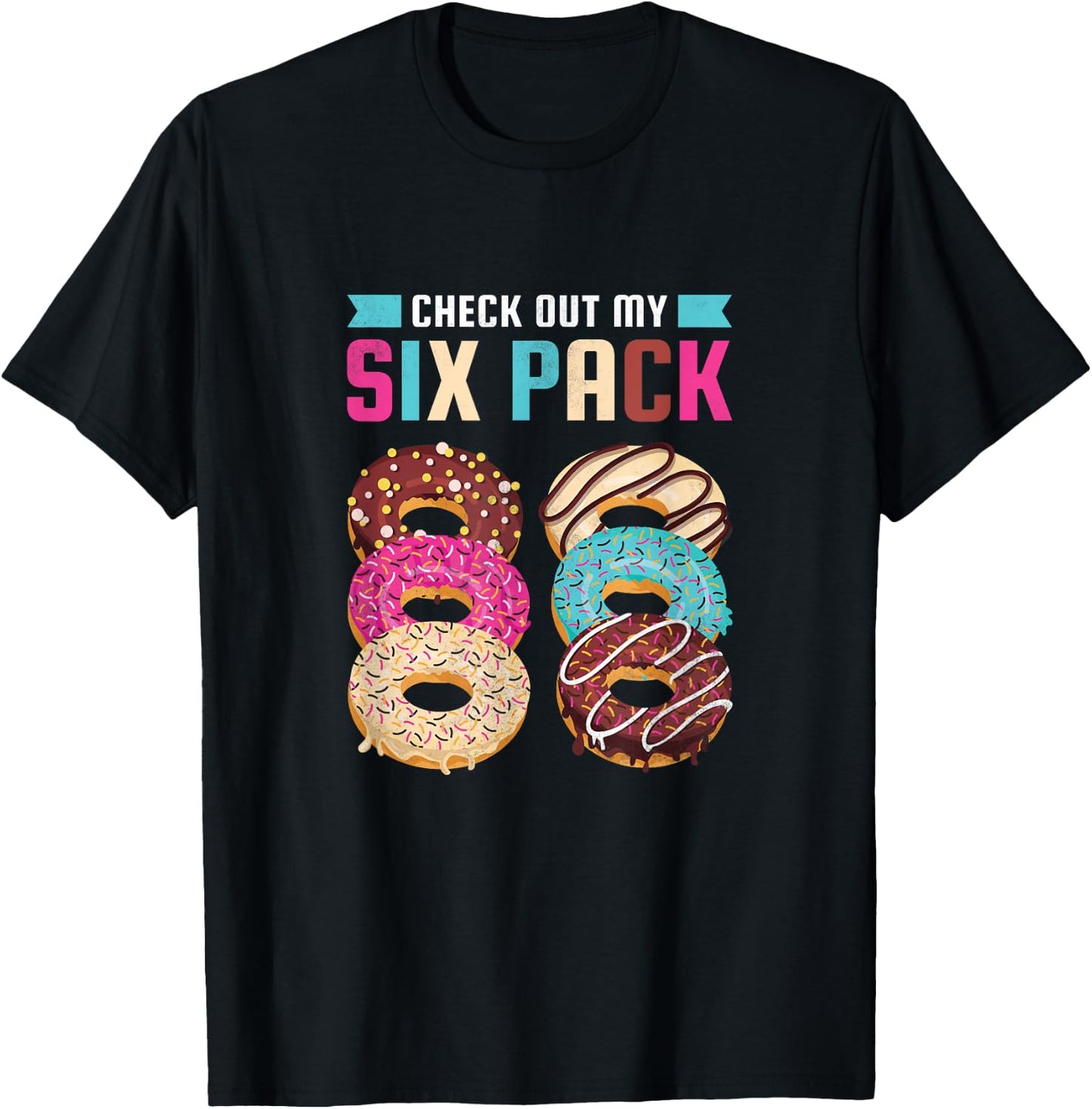 Check Out My Six Pack, Donut T-Shirt - T-Shirt | Black