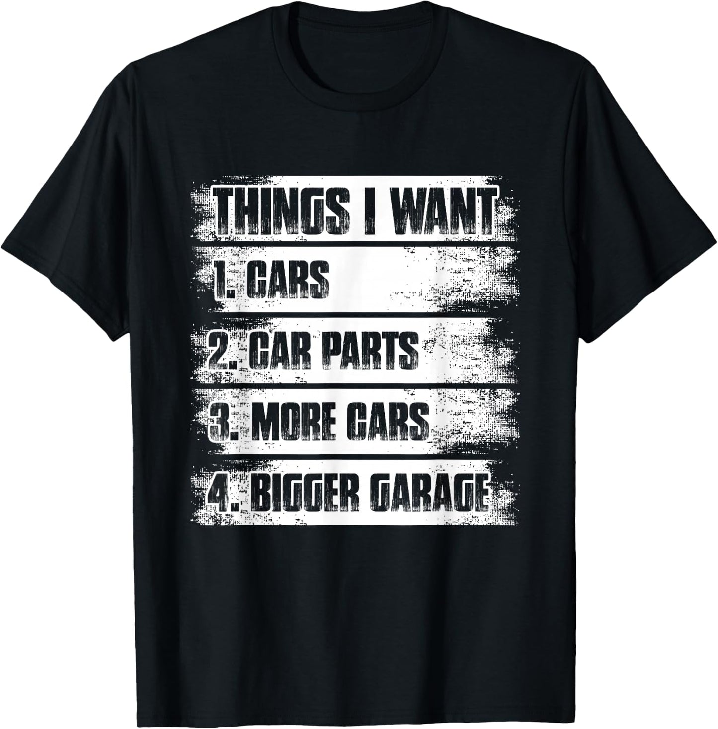 Things I Want Car Lover Mechanic Garage Car Guy T-Shirt - T-Shirt | Black