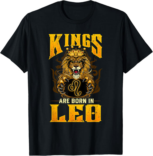 King Are Born July August Birthday design Leo Zodiac sign T-Shirt - T-Shirt | Black