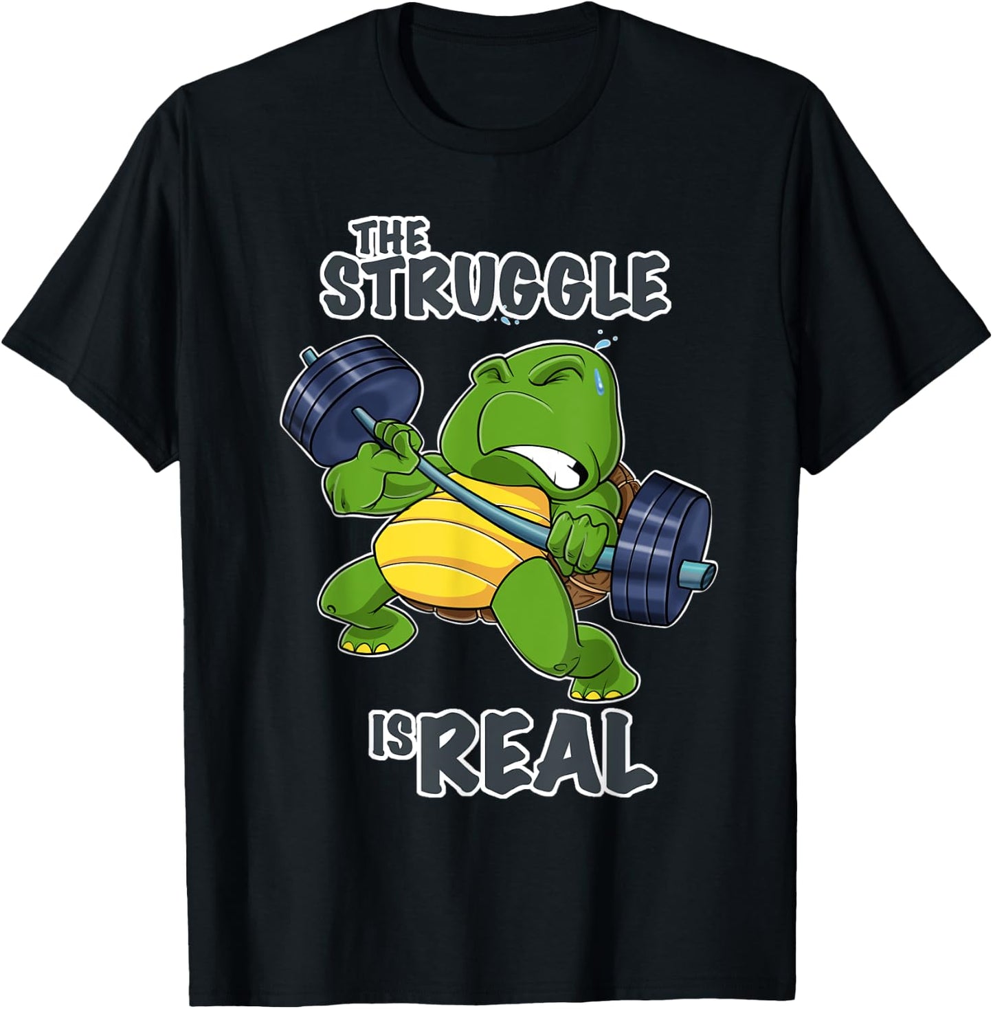 The Struggle Is Real Turtle I Fitness Gym I Weightlifting T-Shirt - T-Shirt | Black