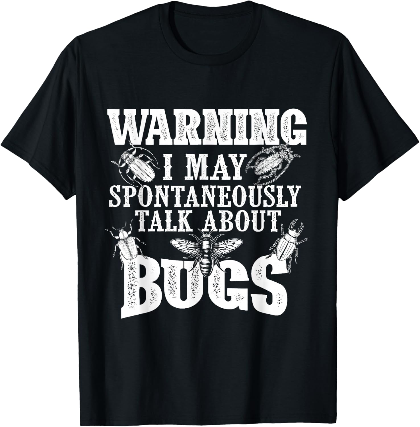 May Spontaneously Talk About Bugs - Entomology Insect Lover T-Shirt - T-Shirt | Black