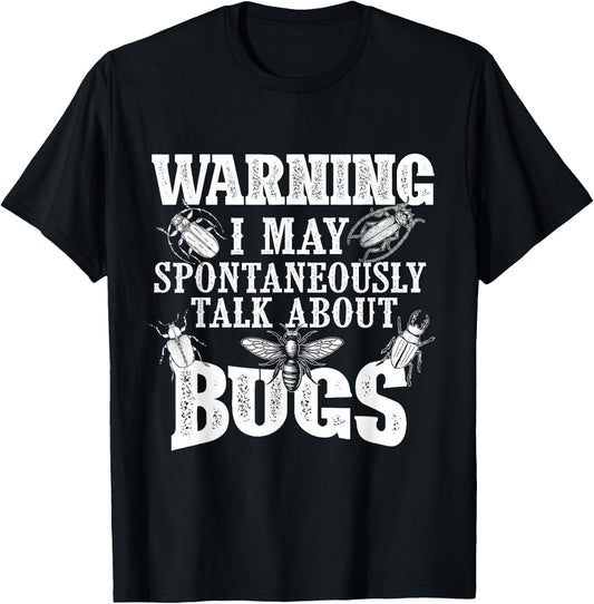 May Spontaneously Talk About Bugs - Entomology Insect Lover T-Shirt - T-Shirt | Black