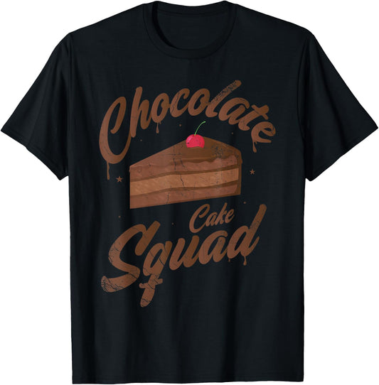 Chocolate Cake Squad For Baker Or Baking Fans T-Shirt - T-Shirt | Black