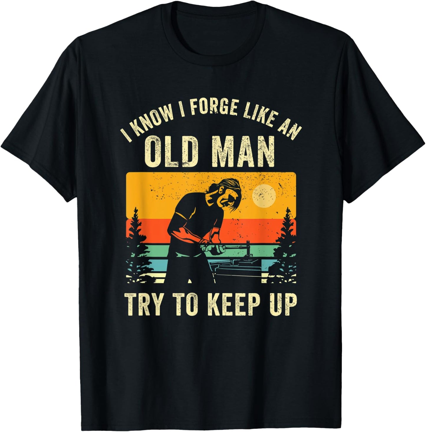 Funny Blacksmith Old Man Blacksmithing Dad Smithing Welder T-Shirt - T-Shirt | Black