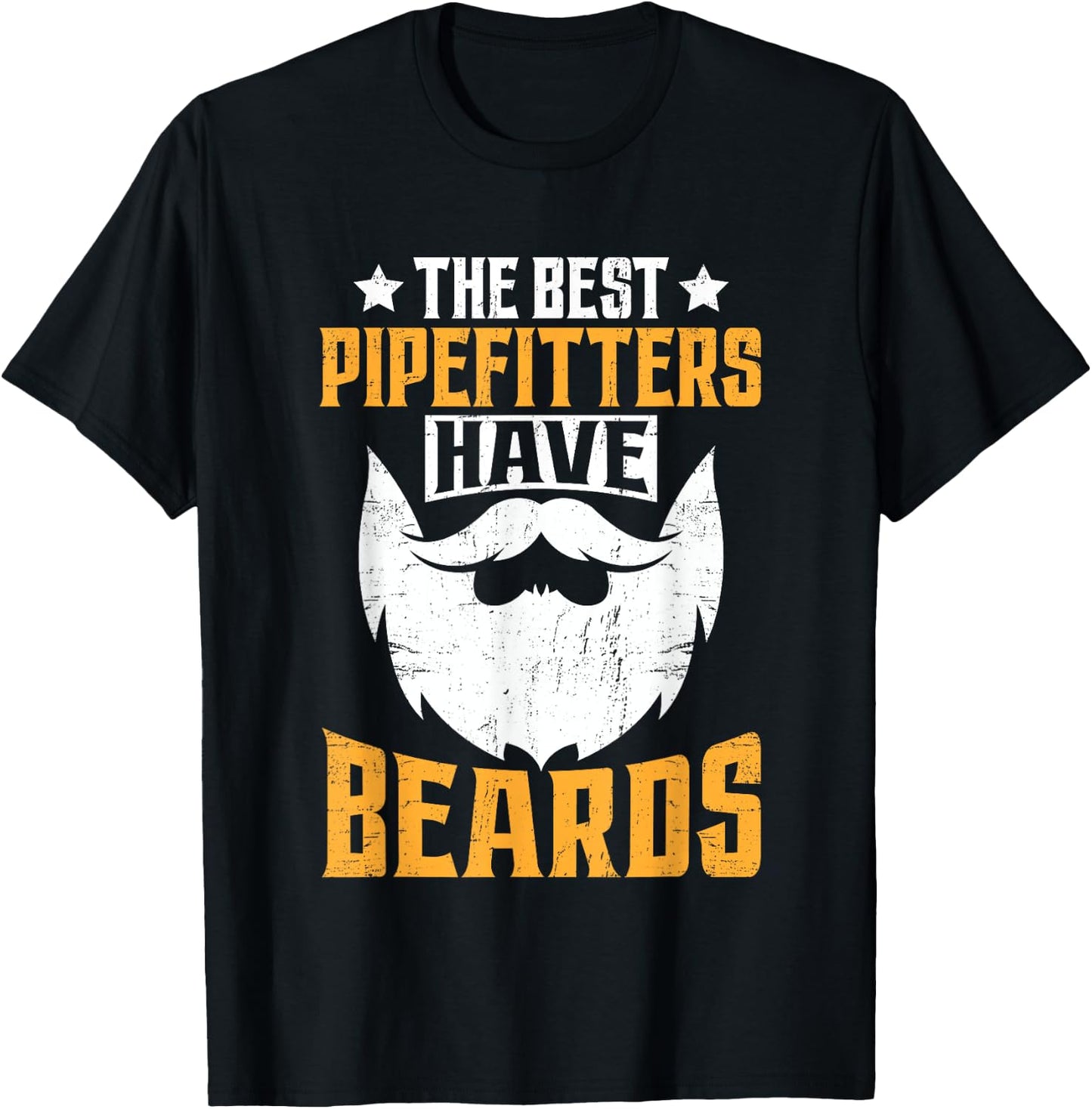 Steamfitter Father Daddy - The Best Pipefitters Have Beards T-Shirt - T-Shirt | Black
