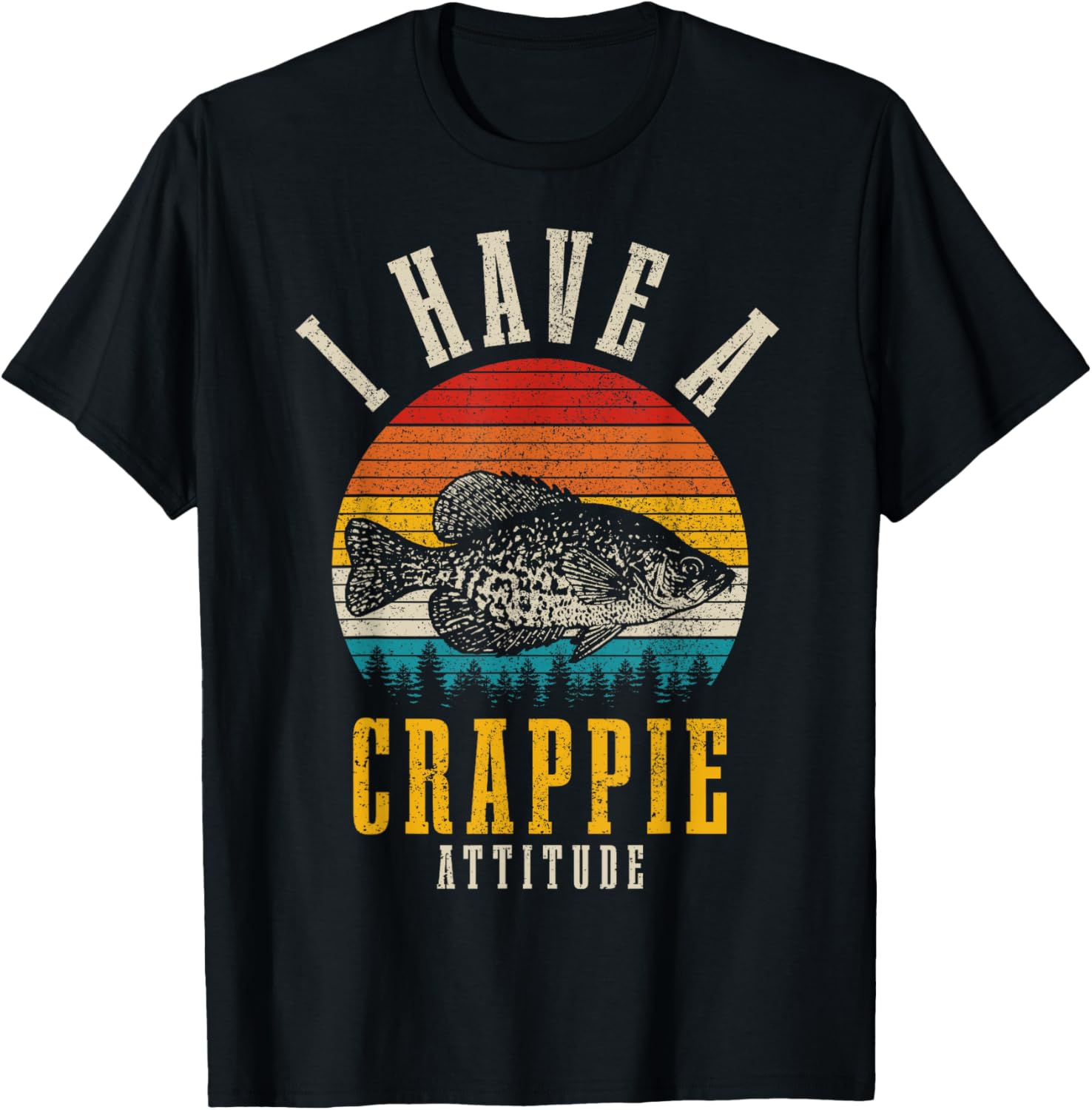 Crappie Fishing I Have A Crappie Attitude Funny Vintage Fish T-Shirt - T-Shirt | Black