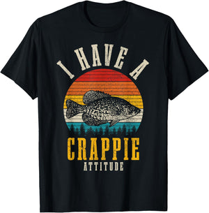 Crappie Fishing I Have A Crappie Attitude Funny Vintage Fish T-Shirt - T-Shirt | Black