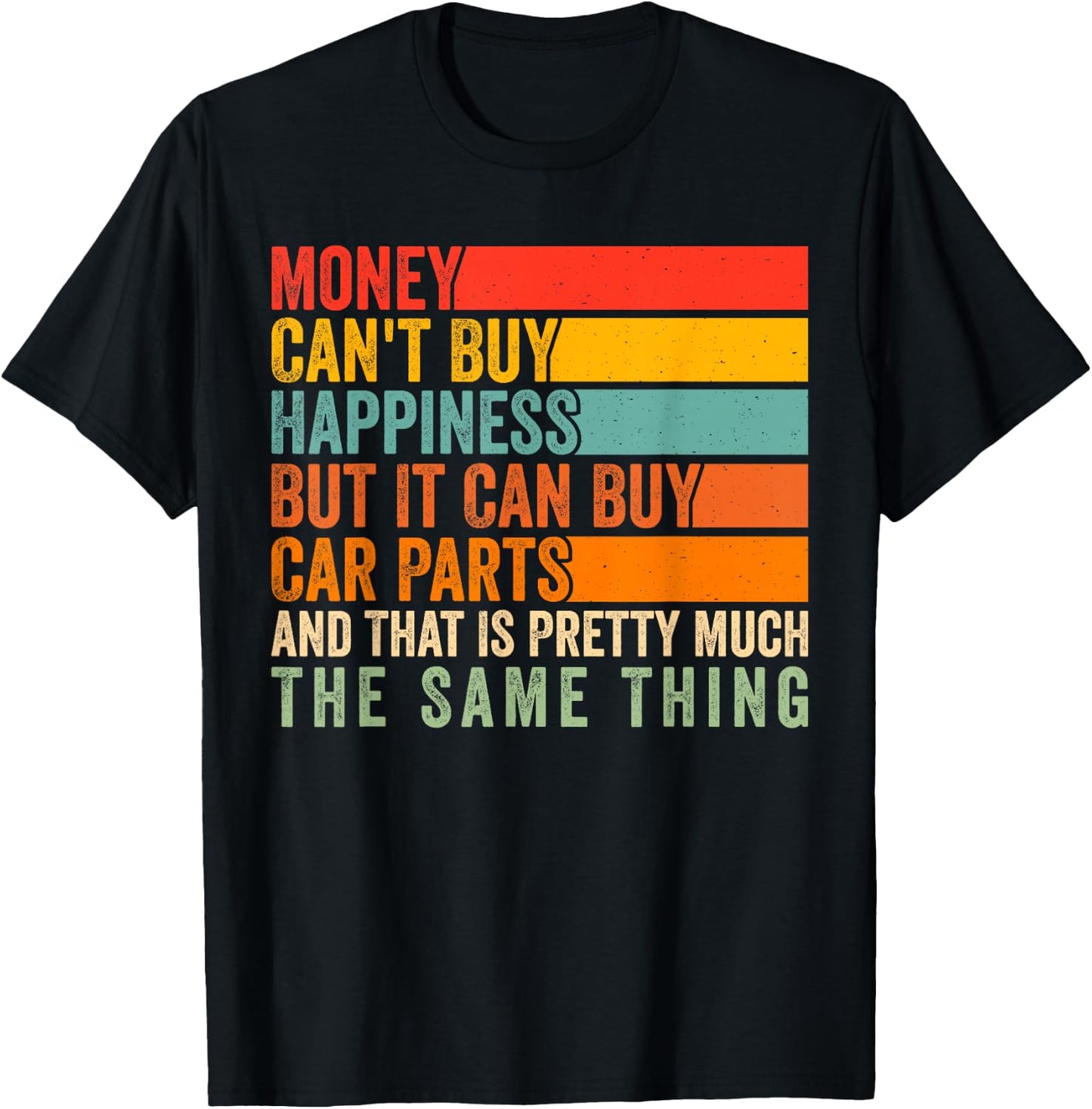Money Can't Buy Happiness But It Can Buy Car Parts Car Lover T-Shirt - T-Shirt | Black