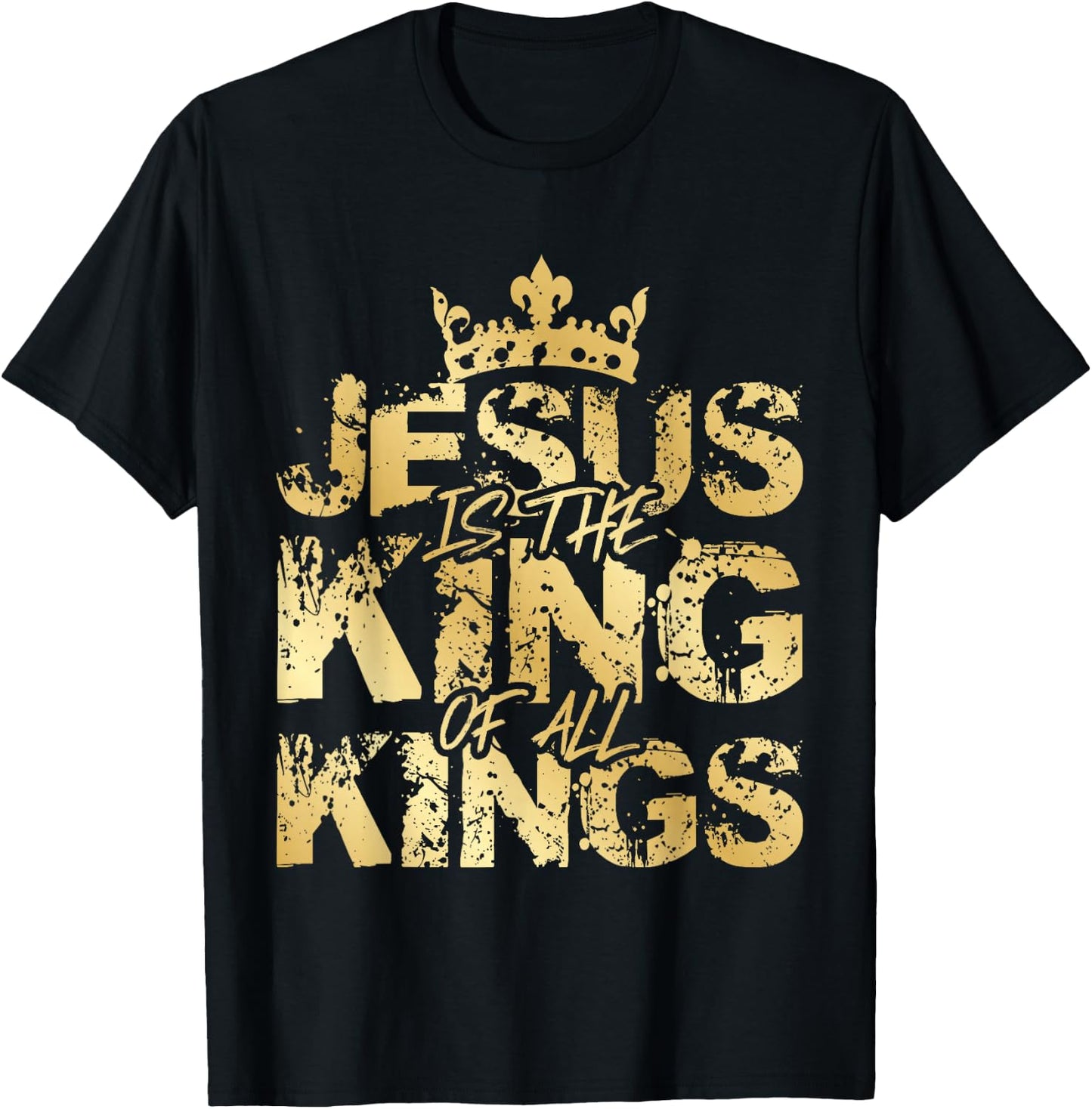 Jesus Christ is King Gold Bible Verse Faith Community T-Shirt - T-Shirt | Black