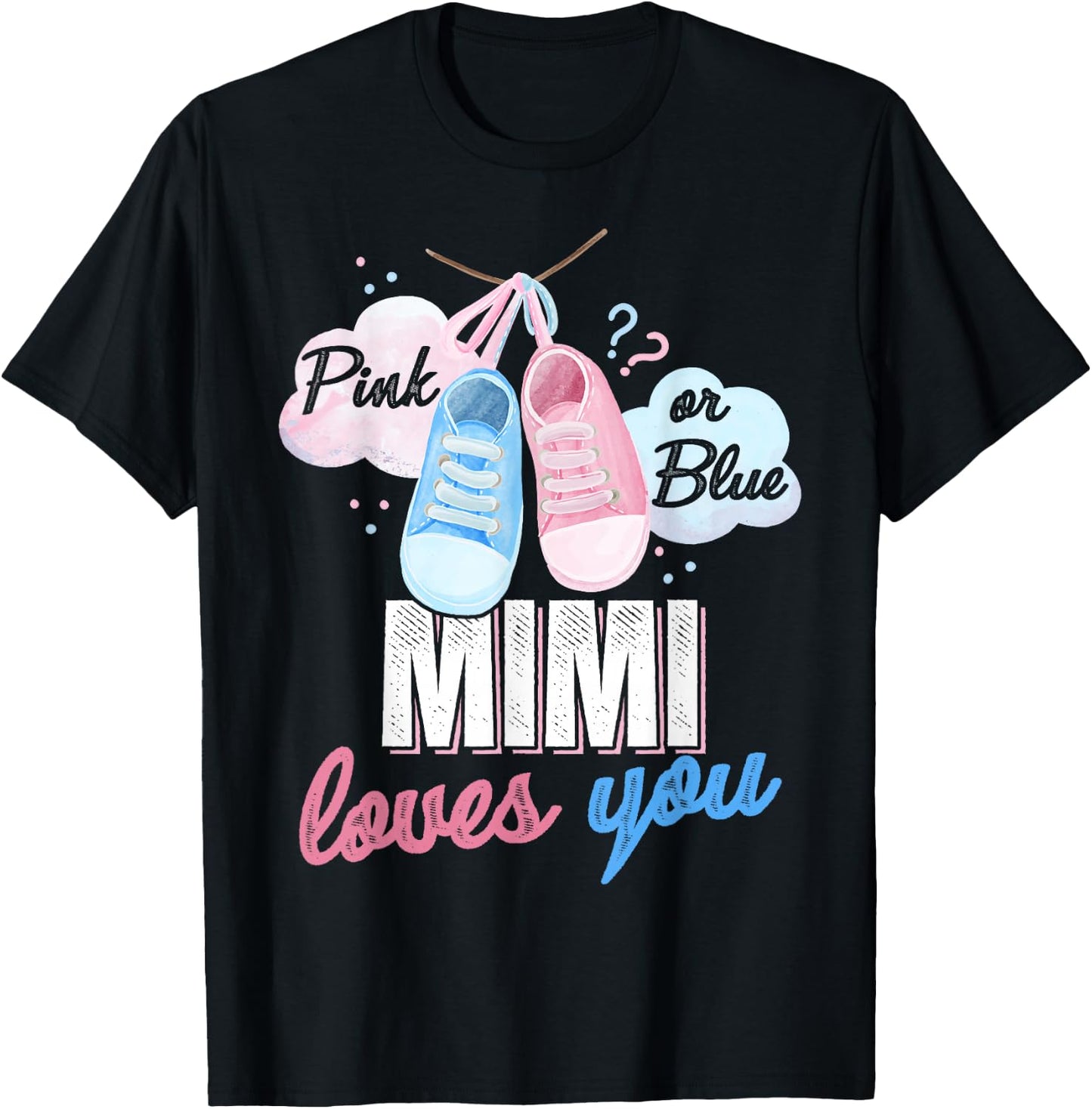 Pink or Blue Mimi Loves You Baby Gender Reveal Party T-Shirt - T-Shirt | Black