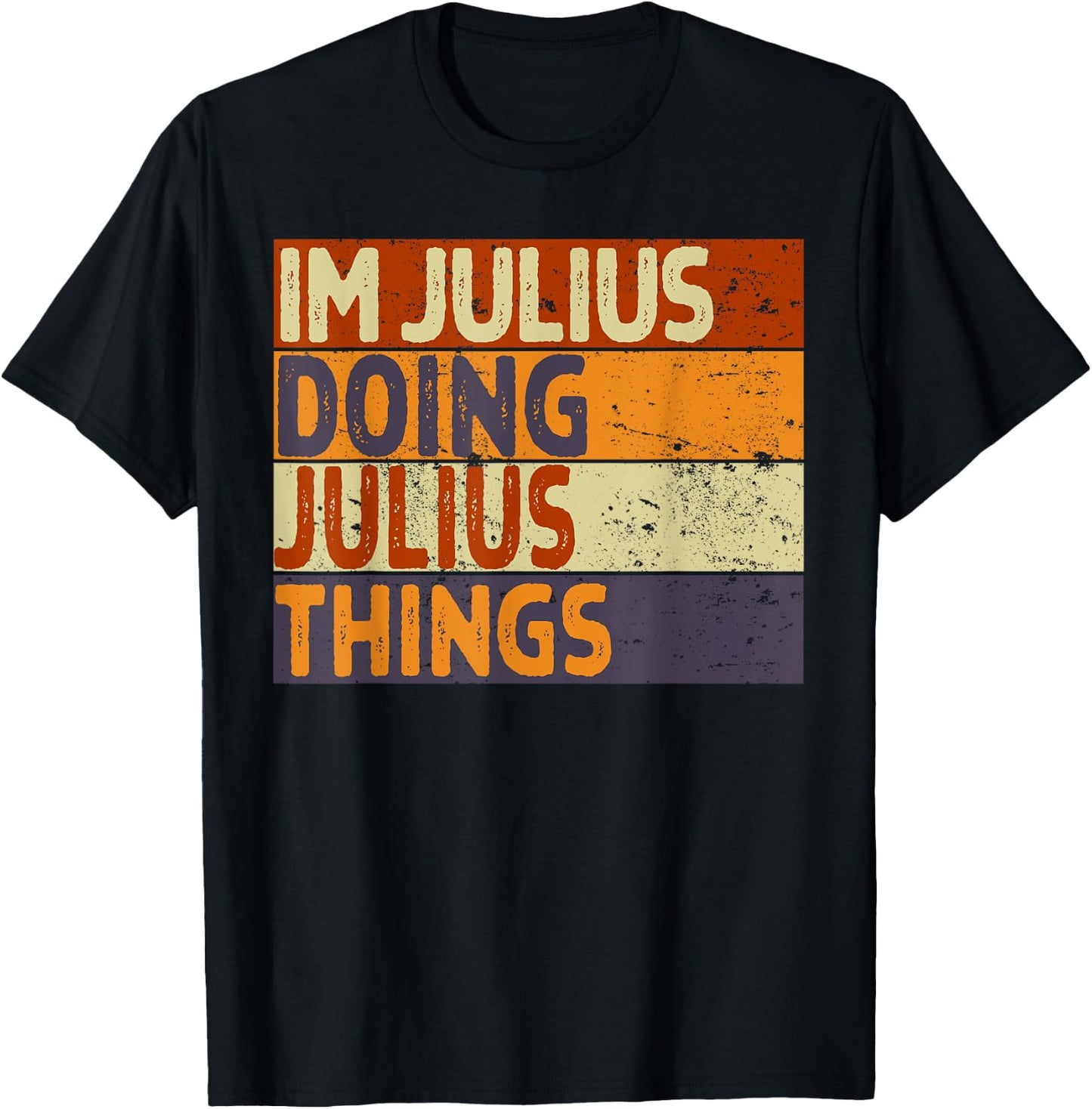 Retro I'm JULIUS Doing JULIUS Things Funny Birthday Joke T-Shirt - T-Shirt | Black
