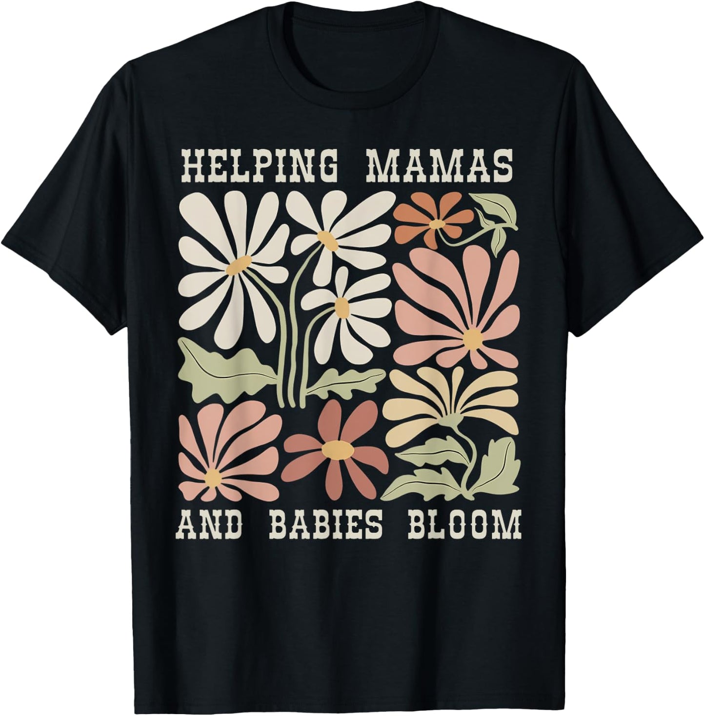 Boho Floral Helping Mama And Babies Bloom Lactation IBCLC T-Shirt - T-Shirt | Black