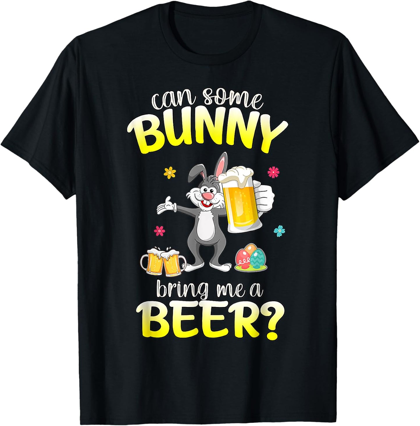 Can Some Bunny Bring Me A Beer Dabbing Rabbit Easter Day T-Shirt - T-Shirt | Black